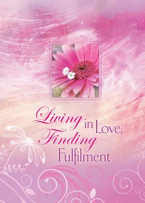 Living in Love, Finding Fulfilment