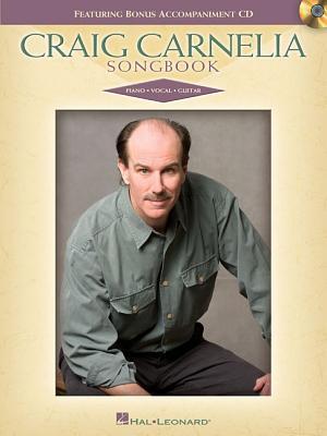 Craig Carnelia Songbook - Expanded Edition Piano, Vocal and Guitar Chords