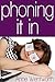 Phoning It In by Anne Wentworth