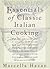 Essentials of Classic Italian Cooking