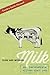 Pure and Modern Milk by Kendra Smith-Howard