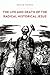 The Life and Death of the Radical Historical Jesus by David Burns