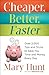 Cheaper, Better, Faster: Over 2,000 Tips And Tricks To Save You Time And Money Every Day