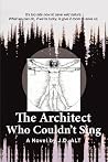 The Architect Who Couldn't Sing The Architect Who Couldn't Sing