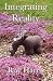 Integrating Reality