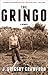 The Gringo by J. Grigsby Crawford