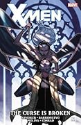 X-Men, Vol. 6: The Curse is Broken