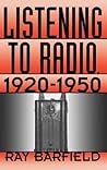 Listening to Radio, 1920-1950