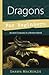 Dragons for Beginners: Ancient Creatures in a Modern World