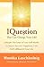 1 Question That Can Change Your Life: Unleash The Power of Your Self-Worth To Secure Success, happiness, Love And Fulfillment In Your Life