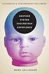 Another Steven Soderbergh Experience: Authorship and Contemporary Hollywood Another Steven Soderbergh Experience: Authorship and Contemporary Hollywood