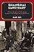 Shanghai Sanctuary: Chinese and Japanese Policy toward European Jewish Refugees during World War II