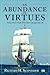 An Abundance of Virtues: Stories about People Who Have Changed My Life