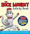 The Sock Monkey Activity Book: 100 puzzles and jokes you'll go bananas over