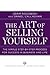 The Art of Selling Yourself: The Simple Step-by-Step Process for Success in Business and Life (Tarcher Master Mind Editions)