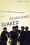 The Fight to Save Juárez by Ricardo C. Ainslie