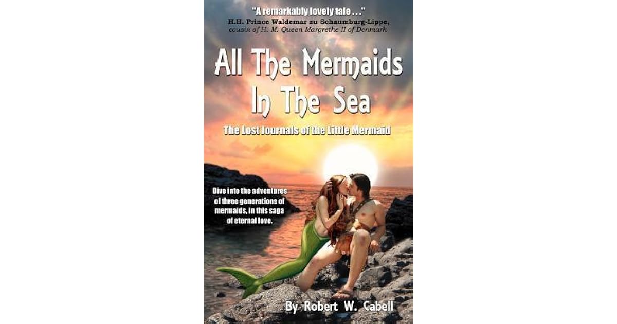 All the Mermaids in the Sea The Lost Journals of the Little Mermaid by