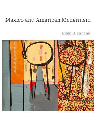 Mexico and American Modernism (Hardcover)