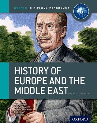 History of Europe & the Middle East: Course Companion (Oxford IB Diploma Programme)
