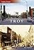 Troy, New York (Then and Now)