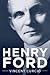 Henry Ford by Vincent Curcio Henry Ford by Vincent Curcio