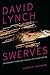 David Lynch Swerves: Uncert...