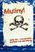 Mutiny! Why We Love Pirates, and How They Can Save Us