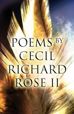 Poems by Cecil Richard Rose II