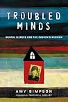 Troubled Minds: Mental Illness and the Church's Mission