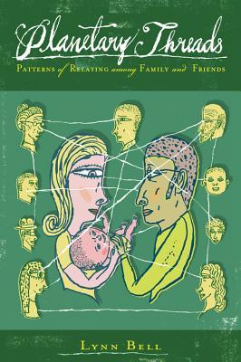 Planetary Threads: Patterns of Relating Among Family and Friends (Paperback)