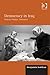 Democracy in Iraq: History,...
