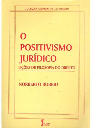 O positivismo jurídico: lições da filosofia do direito (Paperback)