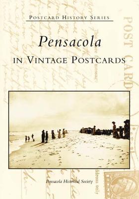 Pensacola in Vintage Postcards (FL) (Postcard History)