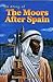 The Story of the Moors Afte...