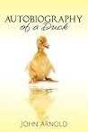 Autobiography of a Duck