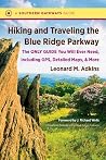 Hiking and Traveling the Blue Ridge Parkway by Leonard M. Adkins Hiking and Traveling the Blue Ridge Parkway by Leonard M. Adkins