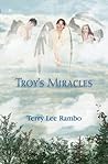 Troy's Miracles