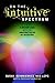 On The Intuitive Spectrum: A Deeper Look into the Amazing Value of Intuition