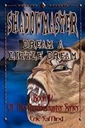 Shadowmaster IV: Dream a Little Dream