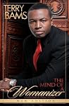 The Mind Of a Womanizer by Terry Bams