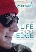 A Life on the Edge: Memoirs of Everest and Beyond