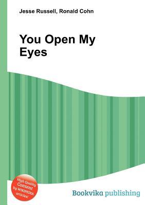 You Open My Eyes
