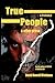 True People - A Parable & Other Prose by David Rowell Workman