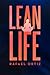 Lean Life by Rafael Ortiz