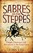 Sabres on the Steppes by John Ure