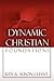 Dynamic Christian Foundations