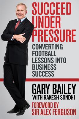 Succeed Under Pressure: Converting Football Lessons into Business Success