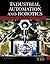 Industrial Automation and Robotics: An Introduction