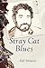 Stray Cat Blues