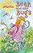 Beth and the Bugs (I Love Reading Phonics Level 2)